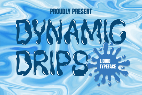 Dynamic Drips: A Playful Display Font for Crafters and Makers