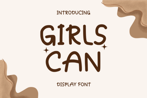 Girls Can: A Display Font Worth Your Attention