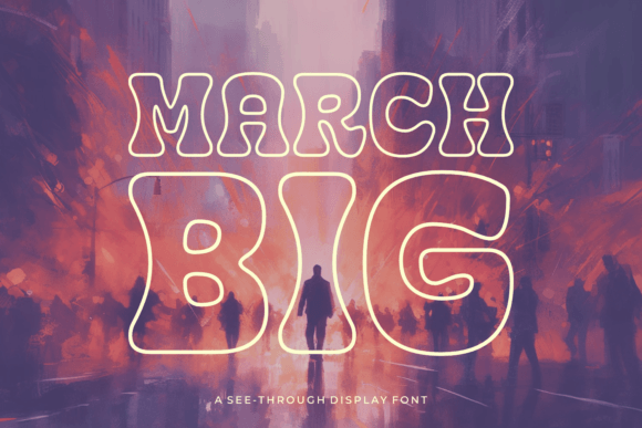 March Big: A Display Font That Commands the Screen