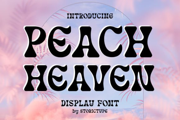 Peach Heaven: A Display Font with Editorial Soul