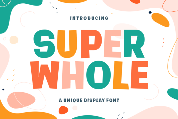 Super Whole Brings Playful Charm to Modern Brand Typography